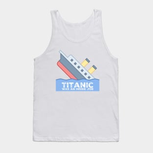 Titanic Was An Inside Job Tank Top